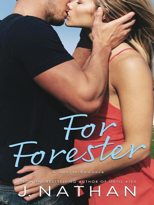 Title details for For Forester by J. Nathan - Available